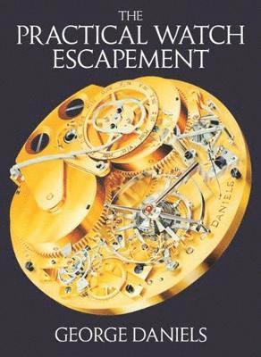 The Practical Watch Escapement 1