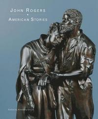 bokomslag John Rogers: American Stories