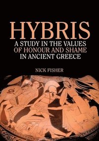 bokomslag Hybris: A Study in the Values of Honour and Shame in Ancient Greece