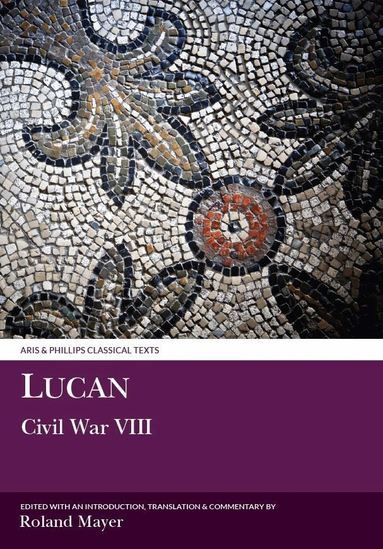 Mayer, Roland Mayer - Lucan: Civil War VIII, Häftad