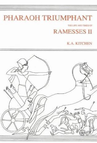 Kenneth Kitchen - Pharaoh Triumphant. The Life and Times of Ramesses II, Häftad