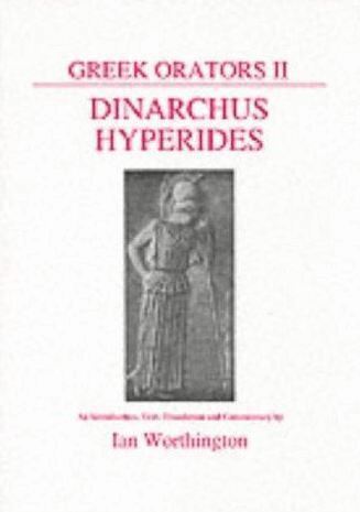Ian Worthington - Greek Orators II: Dinarchus and Hyperides, Häftad