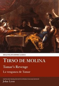 bokomslag Tirso de Molina: Tamar's Revenge