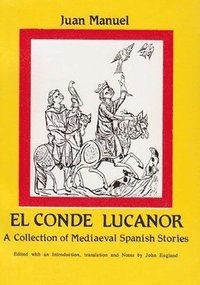 bokomslag Juan Manuel (1282-1348): Count Lucanor, A Collection of Medieval Spanish Stories