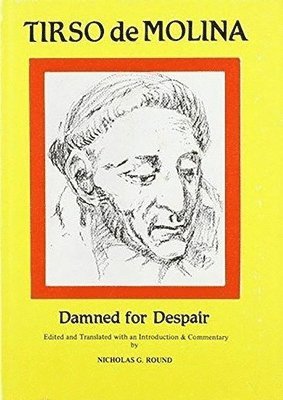 Tirso de Molina: Damned for Despair 1