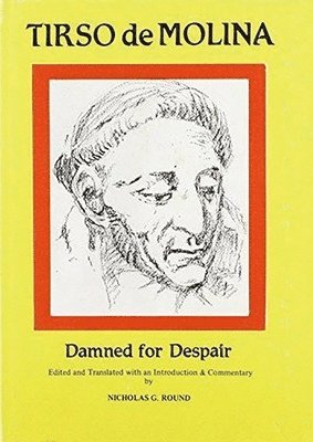 Tirso de Molina: Damned for Despair 1