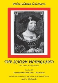 bokomslag Calderon: The Schism in England: La cisma de Inglaterra