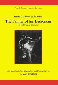 bokomslag Calderon: The Painter of his Dishonour, El pintor de su deshonra