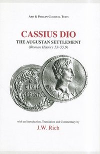 bokomslag Cassius Dio: The Augustan Settlement