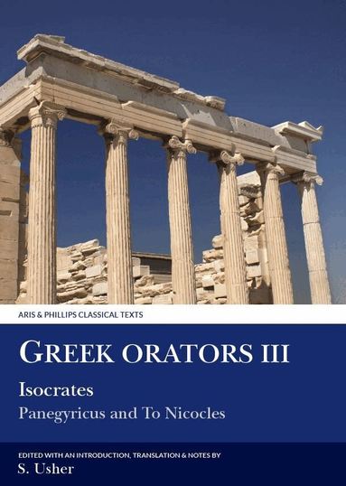 Isocrates - Greek Orators III: Isocrates, Panegyricus and Ad Nicolem, Häftad