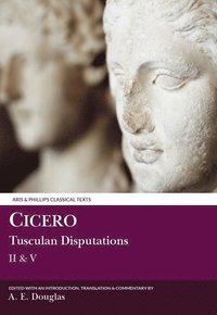 bokomslag Cicero: Tusculan Disputations II & V