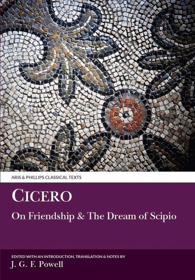 Powell, J. G. F. Powell - Cicero: Laelius on Friendship and The Dream of Scipio, Häftad