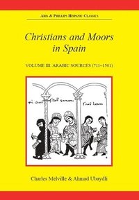 bokomslag Christians and Moors in Spain. Vol 3: Arab sources