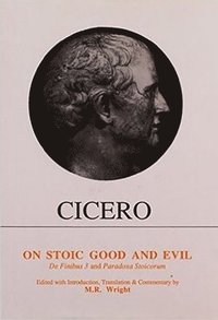 bokomslag Cicero: On Stoic Good and Evil