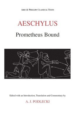 Anthony J. Podlecki - Aeschylus: Prometheus Bound, Häftad