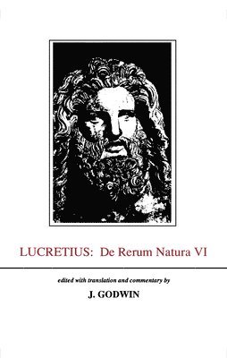 John Godwin - Lucretius: De Rerum Natura VI, Inbunden
