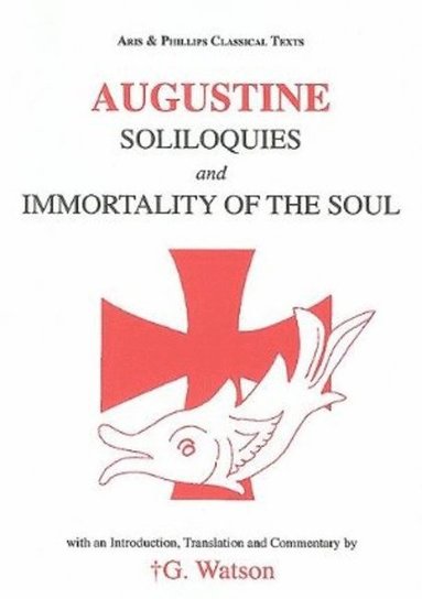 bokomslag Augustine: Soliloquies and Immortality of the Soul