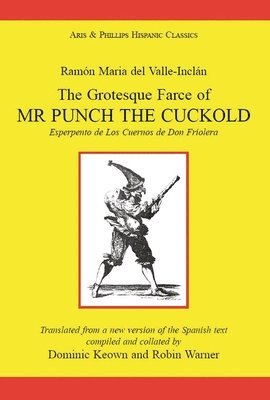 Robin Warner, Dominic Keown - Valle Inclan: The Grotesque Farce of Mr Punch the Cuckold, Häftad