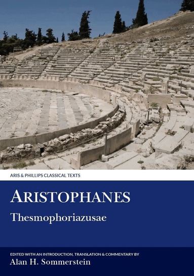 Sommerstein, Alan H. Sommerstein - Aristophanes: Thesmophoriazusae, Häftad