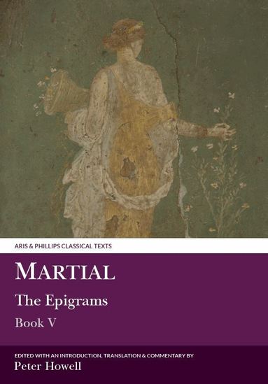 Peter Howell - Martial: The Epigrams, Book V, Häftad