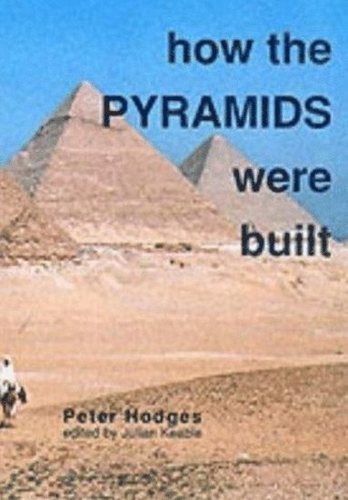 bokomslag How the Pyramids Were Built