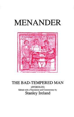 Menander: The Bad Tempered Man 1