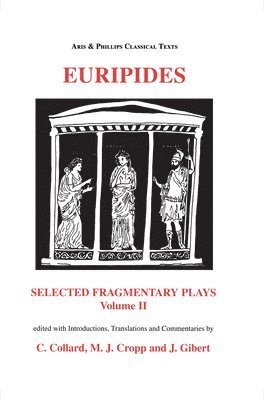 Euripides: Selected Fragmentary Plays Vol II 1