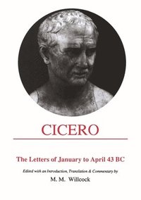 bokomslag Cicero: Letters of January to April 43 BC
