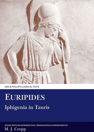 Euripides, Martin J. Cropp - Euripides: Iphigenia in Tauris, Häftad