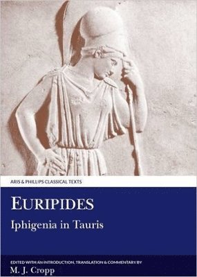 Euripides, Martin J. Cropp - Euripides: Iphigenia in Tauris, Häftad