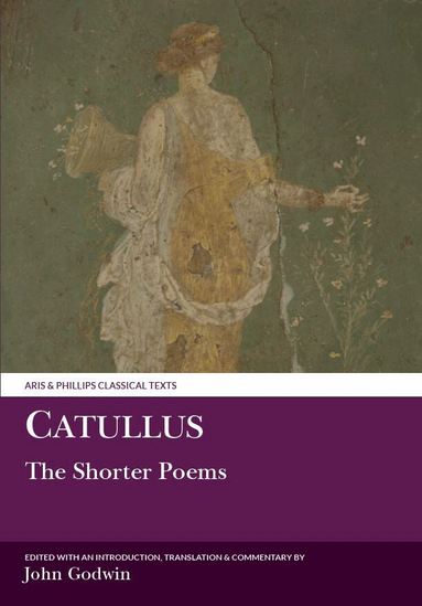 Godwin, John Godwin - Catullus: The Shorter Poems, Häftad