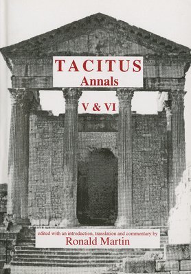 Ronald Martin - Tacitus: Annals V and VI, Häftad