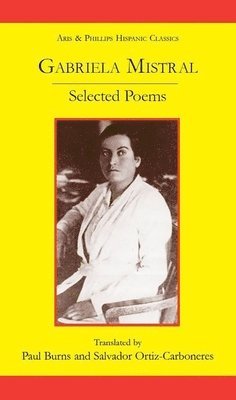 Gabriela Mistral: Selected Poems 1
