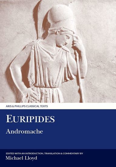 Lloyd, Michael Lloyd - Euripides: Andromache, Häftad