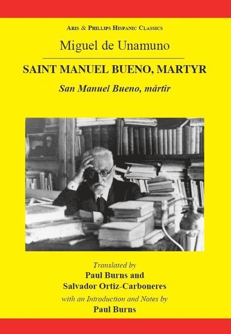 Salvador Ortiz-Carboneres, Paul Burns - Unamuno: Saint Manuel Bueno, Martyr, Häftad