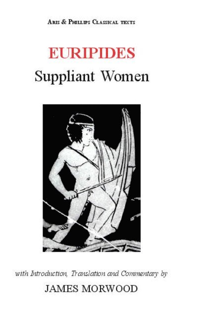 James Morwood - Euripides: Suppliant Women, Häftad