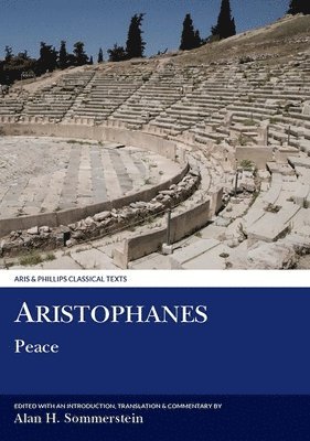 Alan H. Sommerstein - Aristophanes: Peace, Häftad