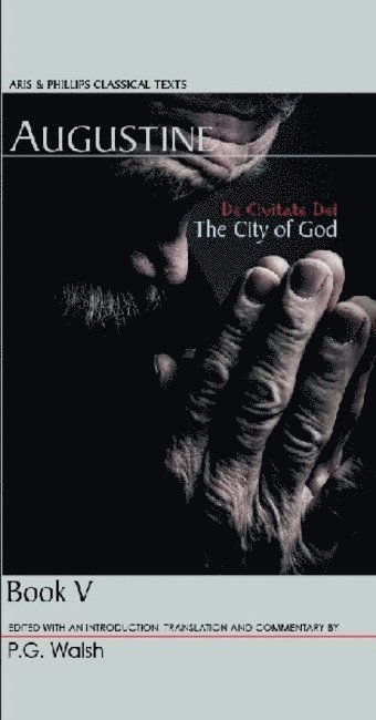 bokomslag Augustine: The City of God Book V