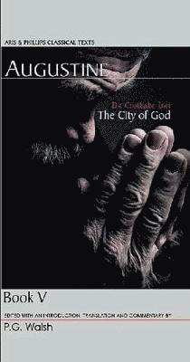 Augustine: The City of God Book V 1