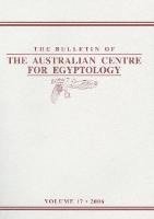 bokomslag The Bulletin of the Australian Centre for Egyptology, Volume 17 (2006)