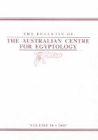 bokomslag The Bulletin of the Australian Centre for Egyptology, Volume 18 (2007)