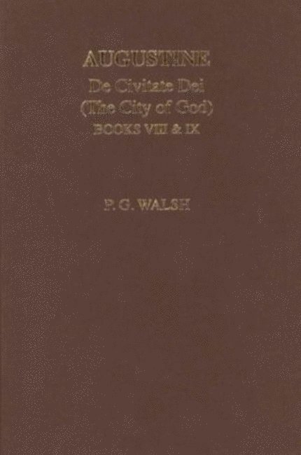 Augustine, P. G. Walsh, Peter Walsh - Augustine: The City of God Books VIII and IX, Häftad