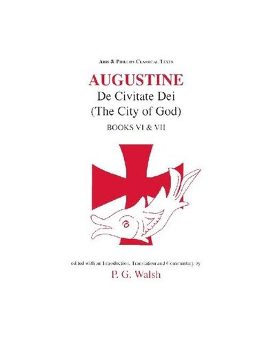 bokomslag Augustine: The City of God Books VI and VII