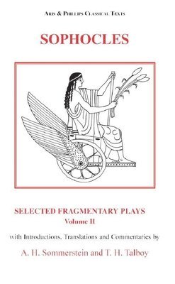 Sophocles: Selected Fragmentary Plays, Volume 2 1