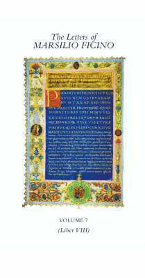 The Letters of Marsilio Ficino: v. 7 (Book VIII) 1
