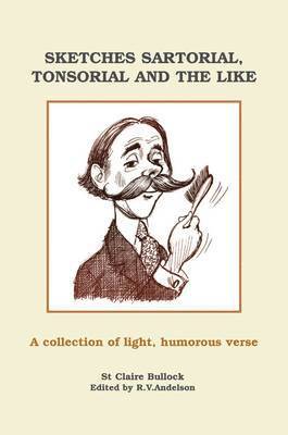 St Claire Bullock - Sketches Sartorial, Tonsorial and the Like, Häftad