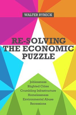 Walter Rybeck - Re-solving the Economic Puzzle, Häftad. Tillgänglighet: Lägg i varukorg