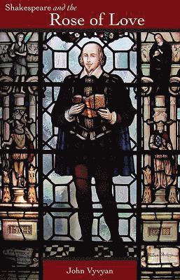 Shakespeare and the Rose of Love
