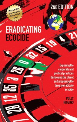 Polly Higgins - Eradicating Ecocide 2nd edition, Häftad. Tillgänglighet: Lägg i varukorg