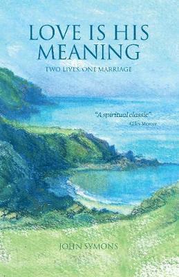 John Symons - Love is His Meaning, Häftad
